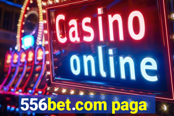 556bet.com paga